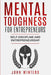 Mental Toughness For Entrepreneurs: Self-Discipline and Entrepreneurship by John Winters