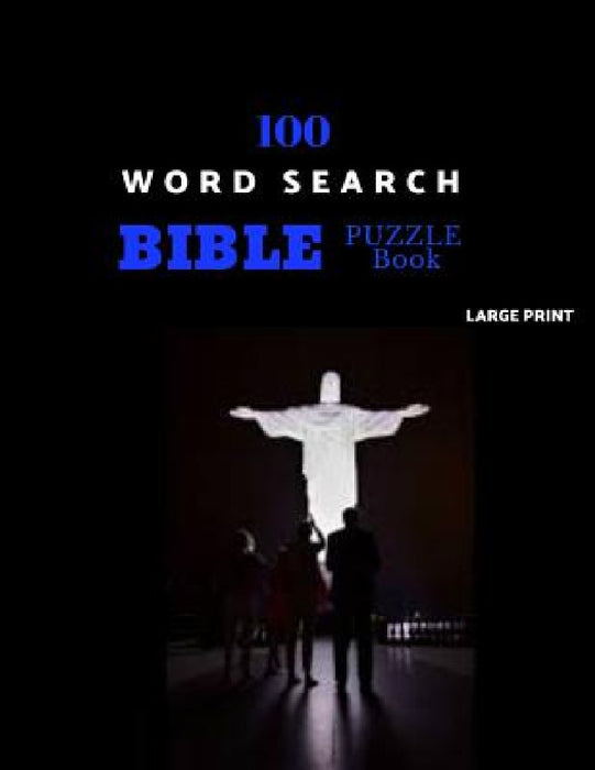 100 Word Search Bible Puzzle Book Large Print: Brain Challenging Bible Puzzles For Hours Of Fun by Malachi Puzzles