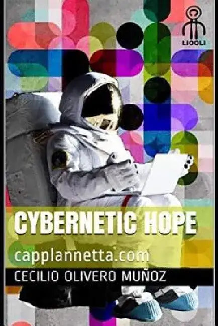 Cybernetic Hope: capplannetta.com by Cecilio Olivero Munoz