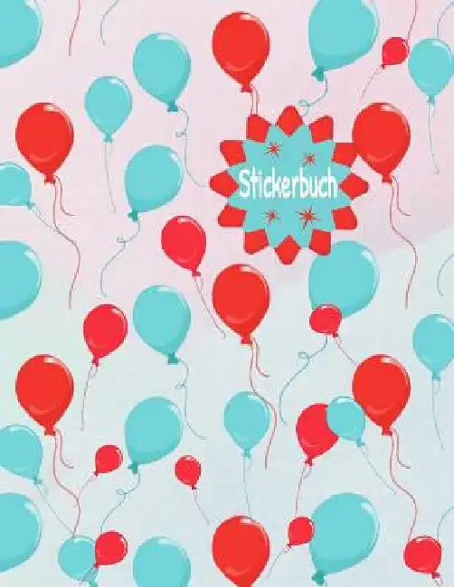 Stickerbuch: Stickeralbum leer, Sticker Sammelalbum, extradickes Stickerheft Luftballons by Doll, Mia
