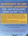 Microsoft ML.Net Machine Learning for .Net Developers Using C#.Net by Jakia Salam