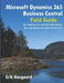 Microsoft Dynamics 365 Business Central Field Guide by Erik Hougaard