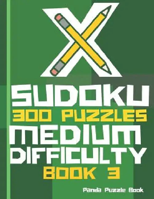 X Sudoku - 300 Puzzles Medium Difficulty - Book 3: Sudoku Variations - Sudoku X Puzzle Books by Panda Puzzle Book