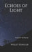 Echoes of Light: Poetry & Prose by Wesley Dingler