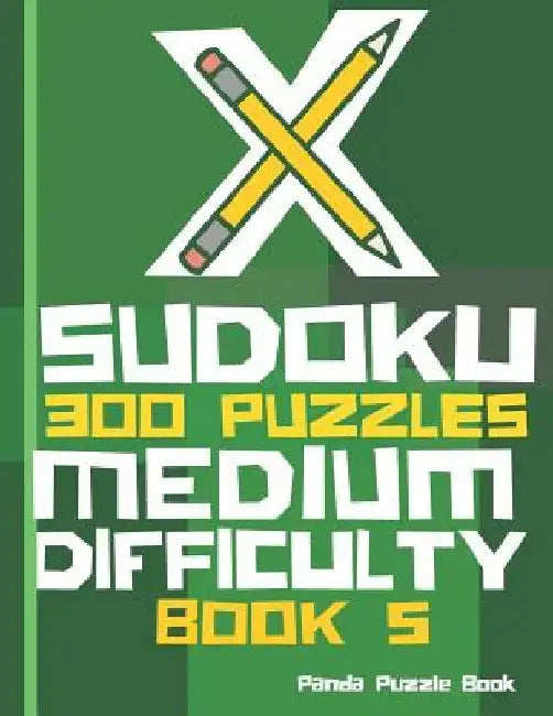 X Sudoku - 300 Puzzles Medium Difficulty - Book 5: Sudoku Variations - Sudoku X Puzzle Books by Panda Puzzle Book