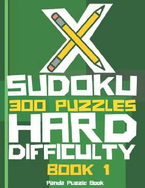 X Sudoku - 300 Puzzles Hard Difficulty - Book 1: Sudoku Variations - Sudoku X Puzzle Books by Panda Puzzle Book