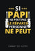 Si Papi Ne Peut Pas Le Réparer Personne Ne Peut Carnet de Notes: Un carnet de notes drôle pour un super papy - 110 pages, ligné - 15.24x22.86 cm - by Cahiers de Papi