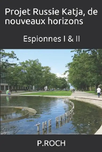 Projet Russie Katja, de nouveaux horizons: Espionnes I & II by P. Roch