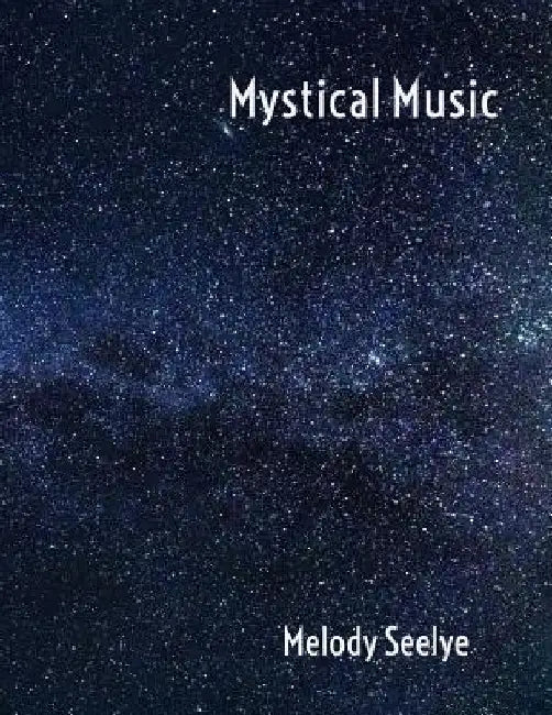 Mystical Music by Melody Seelye
