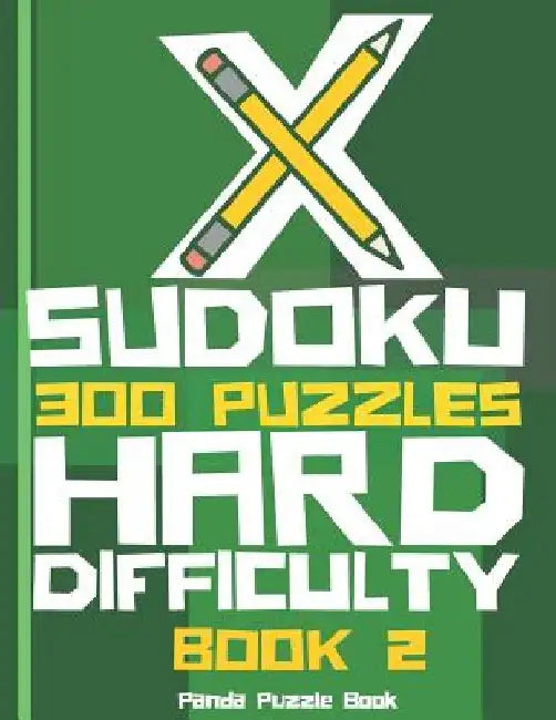 X Sudoku - 300 Puzzles Hard Difficulty - Book 2: Sudoku Variations - Sudoku X Puzzle Books by Panda Puzzle Book