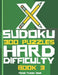 X Sudoku - 300 Puzzles Hard Difficulty - Book 3: Sudoku Variations - Sudoku X Puzzle Books by Panda Puzzle Book