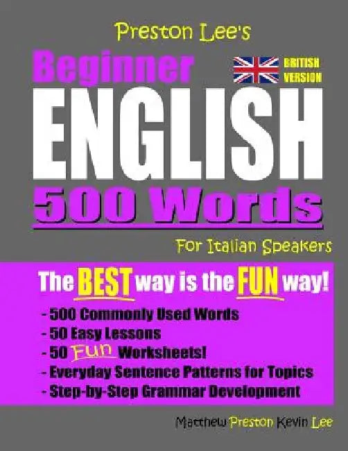 Preston Lee's Beginner English 500 Words For Italian Speakers (British Version) by Matthew Preston