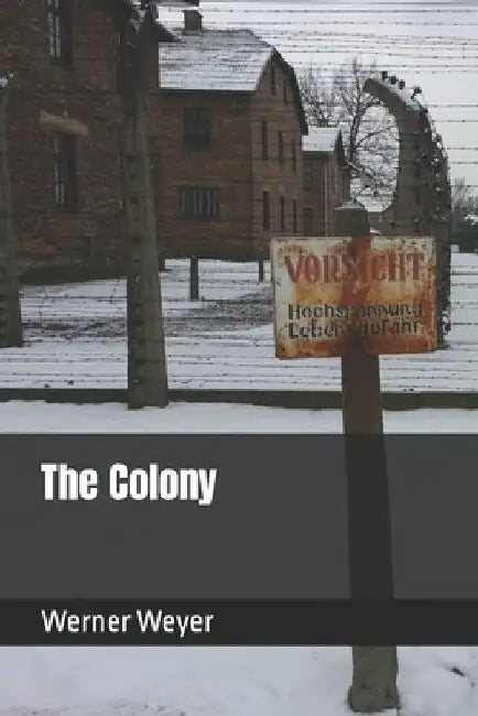 The Colony by Werner Weyer