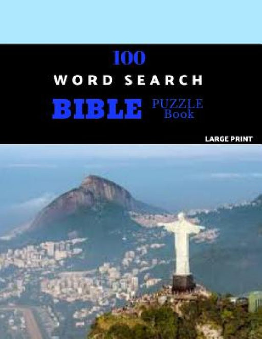 100 Word Search Bible Puzzle Book Large Print: Brain Challenging Bible Puzzles For Hours Of Fun by Salome Puzzles