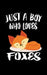 Just A Boy Who Loves Foxes: Animal Nature Collection by Marko Marcus