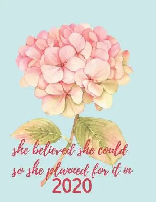 She Believed She Could So She Planned It For 2020 by White Dog Books