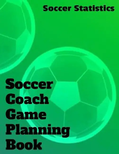 Soccer Coach Game Planning Book by Soccer Statistics