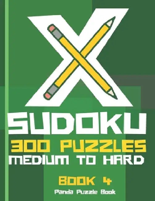 X Sudoku - 300 Puzzles Medium to Hard - Book 4: Sudoku Variations - Sudoku X Puzzle Books by Panda Puzzle Book