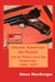Classic American Air Pistols: Ten Air Pistols from the Golden Age 1946 - 1970 by Steve MacGregor