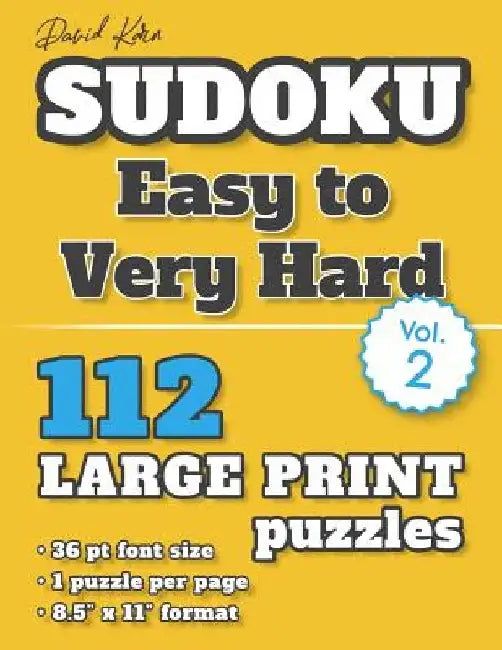David Karn Sudoku - Easy to Very Hard Vol 2: 112 Puzzles, Large Print, 36 pt font size, 1 puzzle per page by David Karn