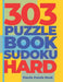 303 Puzzle Book Sudoku Hard: Brain Games Book for Adults - Logic Games For Adults - Sudoku Book Hard by Panda Puzzle Book