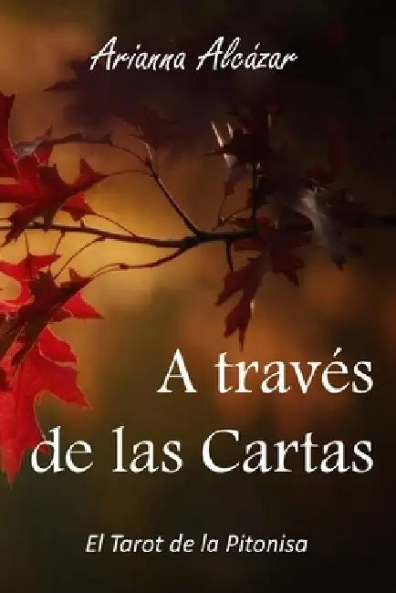A través de las Cartas by Alcázar, Arianna