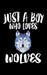 Just A Boy Who Loves Wolves: Animal Nature Collection by Marko Marcus