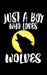 Just A Boy Who Loves Wolves: Animal Nature Collection by Marko Marcus
