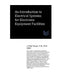 An Introduction to Electrical Systems for Electronic Equipment Facilities by J. Paul Guyer