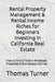 Rental Property Management & Rental Income Riches for Beginners Investing in California Real Estate: How to Find & Finance Wholesale Properties & End by Thomas Turner