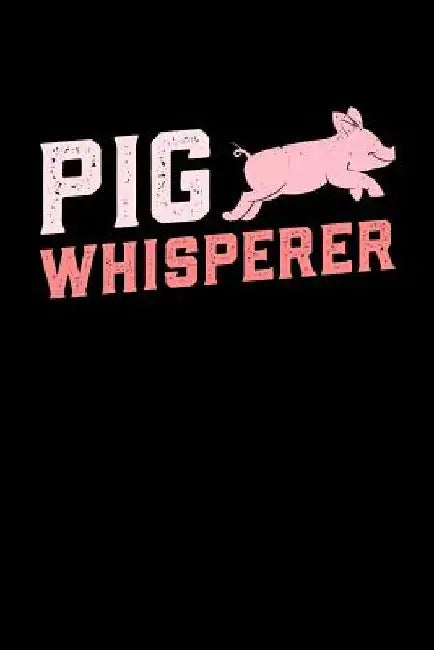 Pig whisperer: A5 liniertes Notizbuch mit einem Schwein für einen Landwirt oder Schweinebauer in der Landwirtschaft als Geschenk by Landwirt Notizbucher