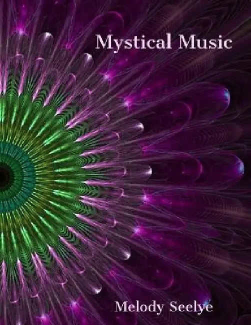 Mystical Music by Melody Seelye