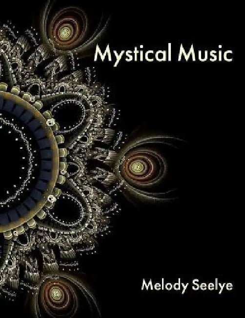 Mystical Music by Melody Seelye