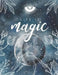 Life is Magic: Write your own spells, Grimoire spell paper 7.44x9.69 200 pages by Br Tistic