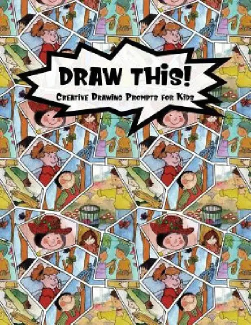 Draw This!: 100 Drawing Prompts to Boost Creativity - Family Cartoon 5 - Version 4 by Proppy Prompts