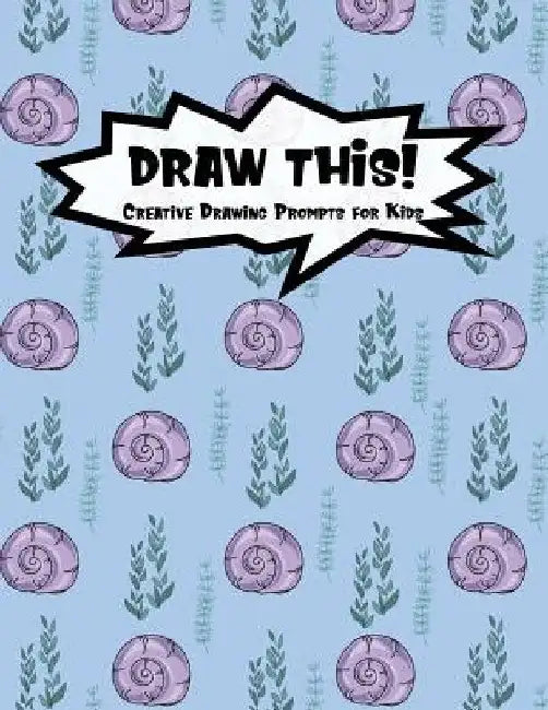 Draw This!: 100 Drawing Prompts to Boost Creativity - Purple Mermaid Snail - Version 4 by Proppy Prompts
