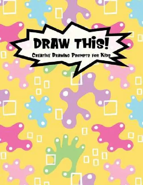 Draw This!: 100 Drawing Prompts to Boost Creativity - Yellow Abstract Rainbow - Version 4 by Proppy Prompts
