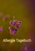 Allergie Tagebuch: Notizbuch für Allergiker um Beschwerden und allergische Reaktionen zu dokumentieren by Laura Schmidt