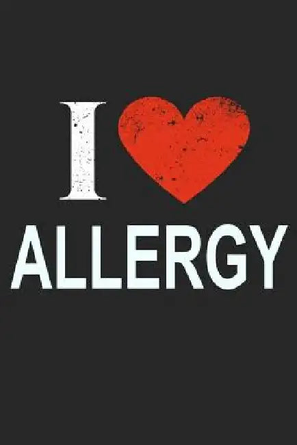 I Love Allergy: Gift For Allergist by Del Robbins