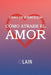 Cómo atraer el Amor: Libro de Ejercicios by Lain García Calvo