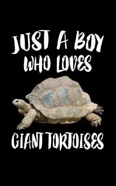 Just A Boy Who Loves Giant Tortoises: Animal Nature Collection by Marko Marcus