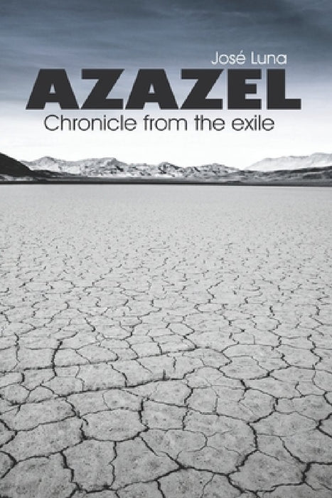 Azazel: : Chronicle From The Exile by Jose Luna