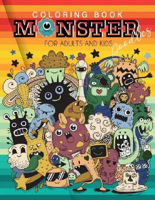 Coloring book Monster Doodles for Adults and Kids: Fun Easy and Relaxing Coloring Pages A Fun Activity Book For 5-12 Year by Jk Roberts