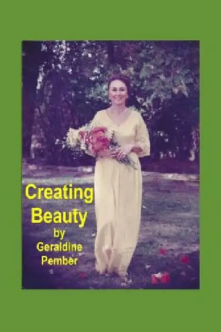 Creating Beauty by Geraldine Pember