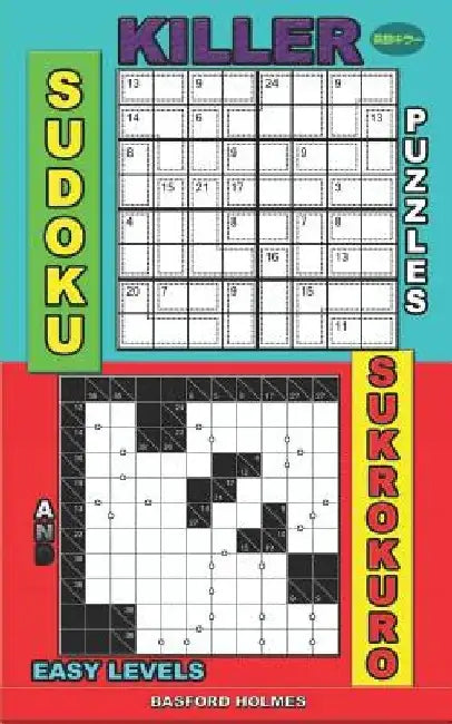 Killer sudoku puzzles and Sukrokuro.: Easy levels. by Basford Holmes