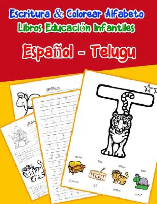Español - Telugu: Escritura & Colorear Alfabeto Libros Educación Infantiles: Spanish Telugu Practicar alfabeto ABC letras con dibujos an by Lima, Emilly