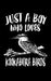 Just A Boy Who Loves Kookabura Birds: Animal Nature Collection by Marko Marcus