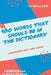 100 Words That Should be in the Dictionary: Lingomania's best new words by Ignatius Shoestring