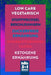 Low Carb Vegetarisch - Stoffwechsel beschleunigen - Zuckerfreie Ernährung - Intermittierendes Fasten - Ketogene Ernährung: Schnell und nachhaltig abzu by Diana Rasch