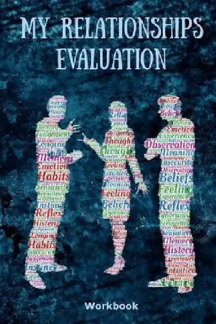 My Relationships Evaluation: People Cover The Importance Of The People In Our Lives Create Healthy Boundaries Uncover Your Feelings Relationship Go by Crystal Divine Alchemy